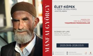 Mánfai György: ÉLET-KÉPEK a török félhold körül Anatóliában